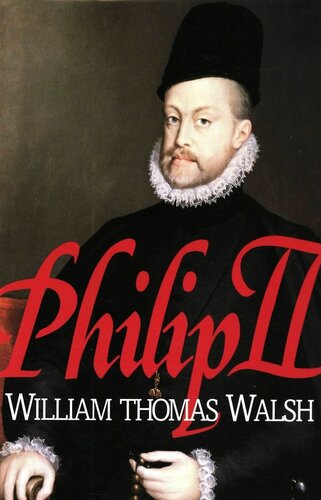 Philip II: (1527-1598)