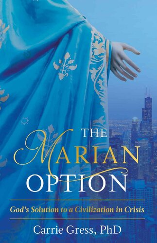 The Marian Option: God’s Solution to a Civilization in Crisis