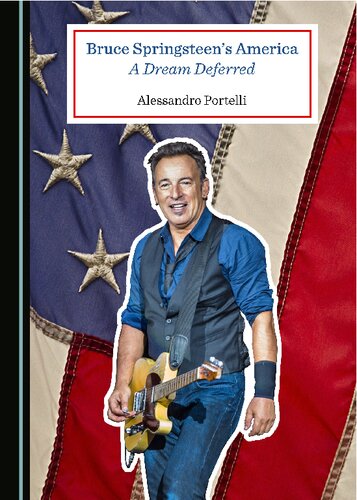 Bruce Springsteen’s America: A Dream Deferred