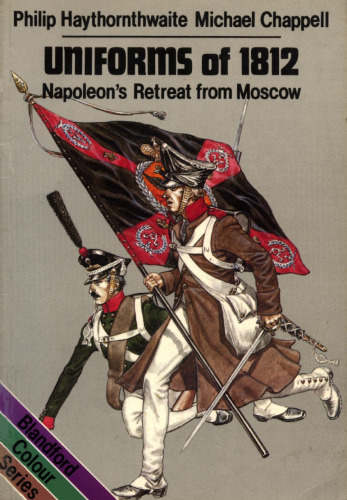 Uniforms of 1812; Napoleon's Retreat From Moscow