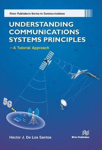 Understanding Communications Systems Principles ― A Tutorial Approach (River Publishers Series in Communications)