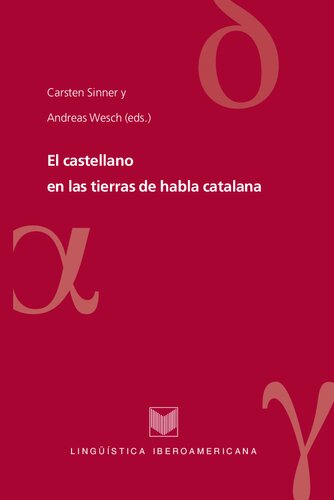 El Castellano En Las Tierras De Habla Catalana (Spanish Edition)