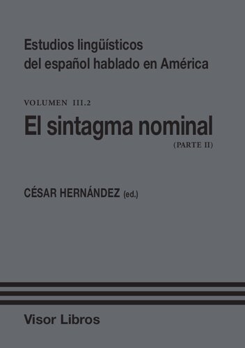 Estudios lingüísticos del español hablado en América 3 : parte 2 : el sintagma nominal