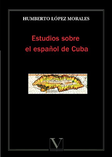 Estudios sobre el español de Cuba (Biblioteca Cubana)