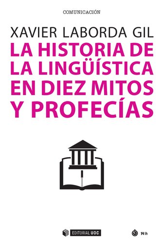 La historia de la lingüística en diez mitos y profecías