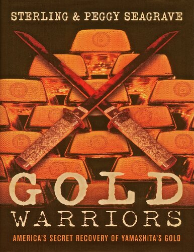 Gold Warriors: America's Secret Recovery of Yamashita's Gold