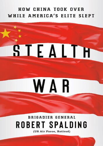 Stealth War; How China Took Over While America’s Elite Slept