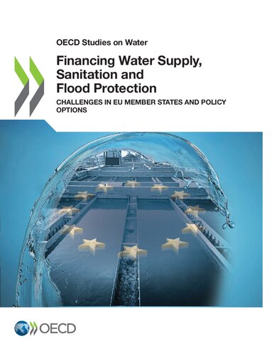 Financing Water Supply, Sanitation and Flood Protection: Challenges in Eu Member States and Policy Options