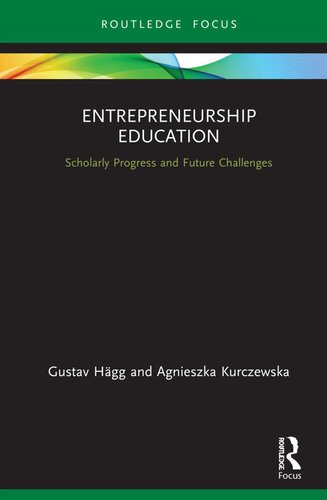 Entrepreneurship Education: Scholarly Progress and Future Challenges