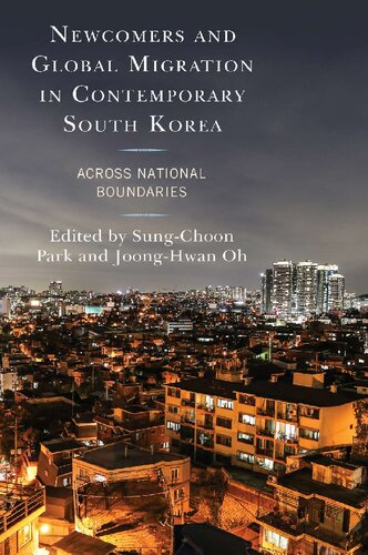 Newcomers and Global Migration in Contemporary South Korea: Across National Boundaries