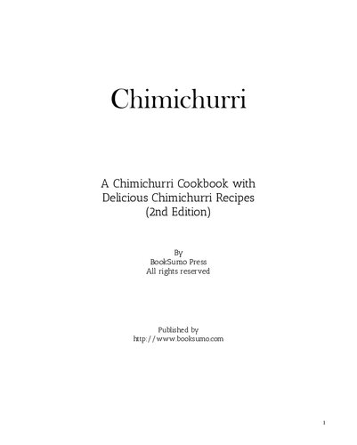 Easy Chimichurri Cookbook: A Spicy Cookbook with Latin Style; Discover Delicious Chimichurri Recipes