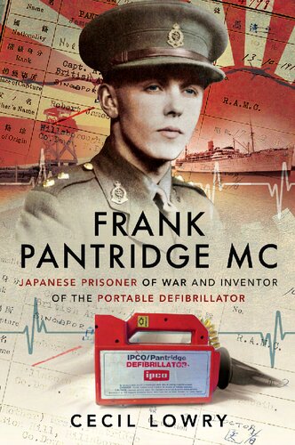 Frank Pantridge: Japanese Prisoner of War and Inventor of the Portable Defibrillator