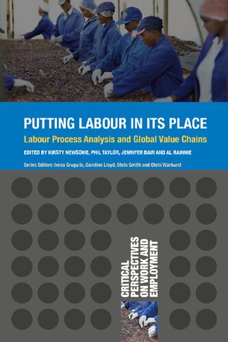 Putting Labour in its Place: Labour Process Analysis and Global Value Chains