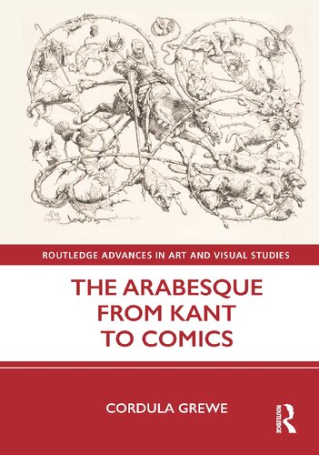 The Arabesque from Kant to Comics (Routledge Advances in Art and Visual Studies)