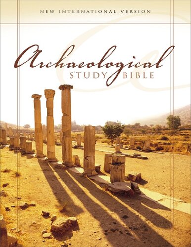 NIV archaeological study Bible: an illustrated walk through biblical history and culture: New International Version