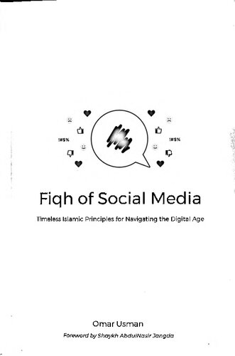 Fiqh of Social Media (Timeless Islamic Principles for Navigating the Digital Age)