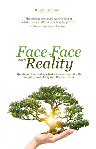 Face To Face With Reality: Questions of earnest spiritual seekers answered with simplicity and clarity by a Realized Jnani