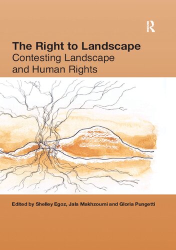 The Right to Landscape: Contesting Landscape and Human Rights