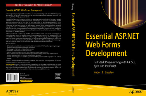 Essential ASP.NET Web Forms Development : Full Stack Programming with C#, SQL, Ajax, and JavaScript