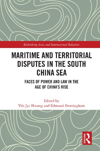 Maritime and Territorial Disputes in the South China Sea: Faces of Power and Law in the Age of China’s Rise