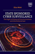 State Sponsored Cyber Surveillance: The Right to Privacy of Communications and International Law