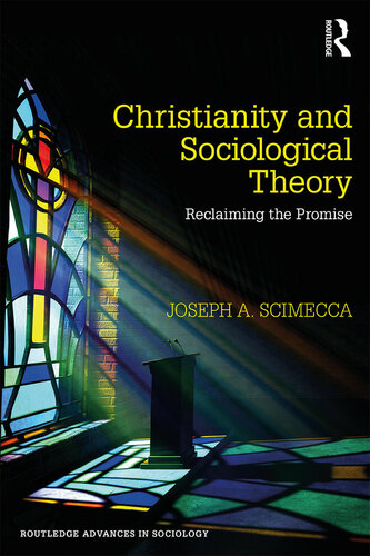 Christianity and Sociological Theory: Reclaiming the Promise