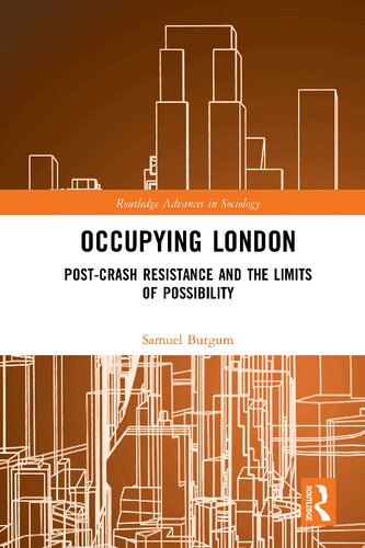 Occupying London: Post-Crash Resistance and the Limits of Possibility