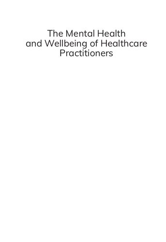 The Mental Health and Wellbeing of Healthcare Practitioners: Research and Practice