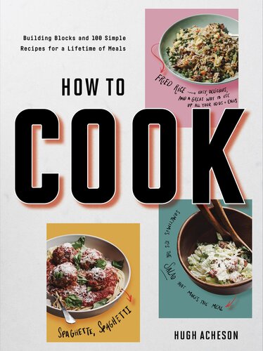 Building Blocks and 100 Simple Recipes for a Lifetime of Meals