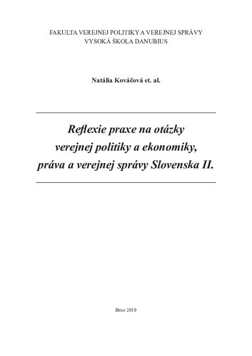 Reflexie praxe na otázky verejnej politiky a ekonomiky, práva a verejnej správy Slovenska II.