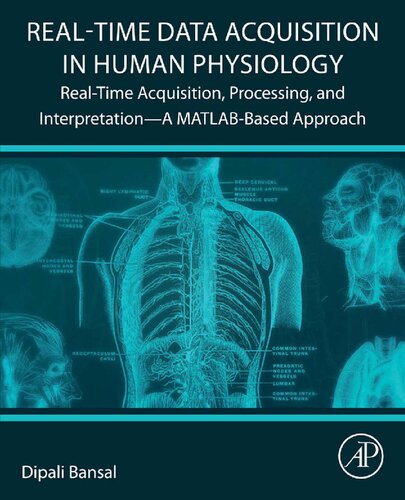 Real-Time Data Acquisition in Human Physiology: Real-Time Acquisition, Processing, and Interpretation—A MATLAB-Based Approach