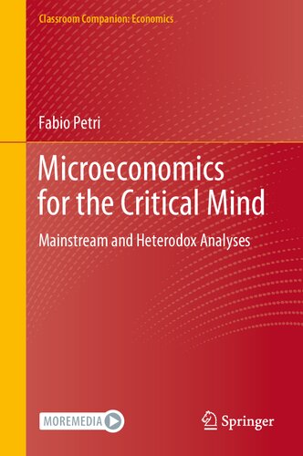 Microeconomics for the Critical Mind: Mainstream and Heterodox Analyses