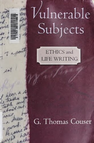 Vulnerable Subjects: Ethics and Life Writing