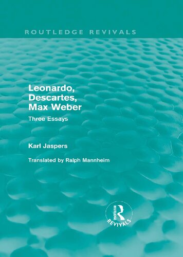 Leonardo, Descartes, Max Weber: Three Essays