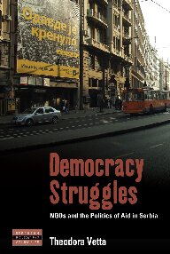 Democracy Struggles: NGOs and the Politics of Aid in Serbia