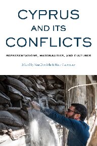 Cyprus and Its Conflicts: Representations, Materialities, and Cultures