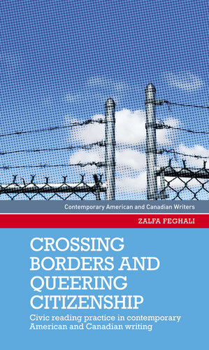 Crossing Borders and Queering Citizenship: Civic Reading Practice in Contemporary American and Canadian Writing