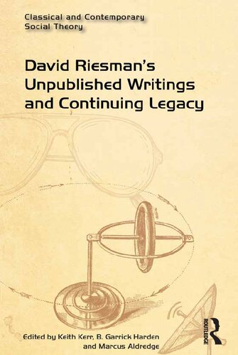 David Riesman’s Unpublished Writings and Continuing Legacy