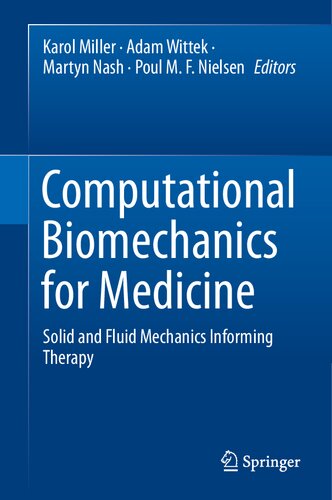 Computational Biomechanics for Medicine: Solid and Fluid Mechanics Informing Therapy