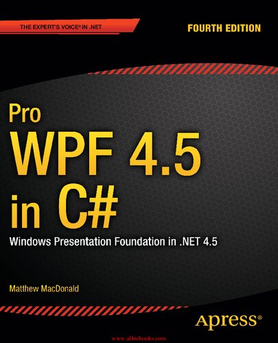 Pro Wpf 4.5 in C#: Windows Presentation Foundation in .Net 4.5