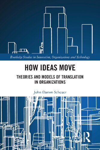 How Ideas Move: Theories and Models of Translation in Organizations