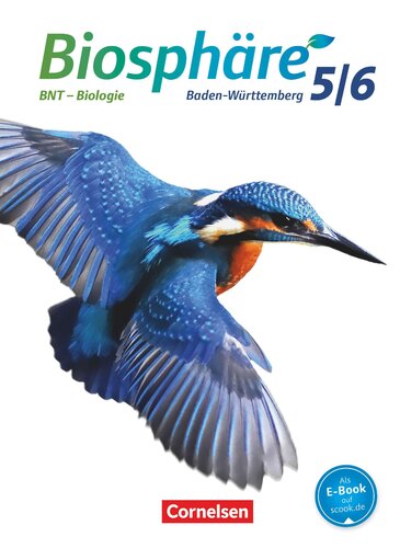 Biosphäre Sekundarstufe I. 5./6. Schuljahr. BNT - Biologie. Schülerbuch Baden-Württemberg