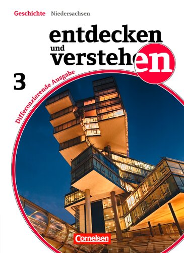 Entdecken und Verstehen 03: 9./10. Schuljahr. Schülerbuch. Differenzierende Ausgabe Niedersachsen: Von der Zeit des Nationalsozialismus bis zur Gegenwart