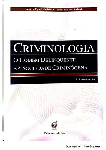 Criminologia : o homem, o delinquente e a sociedade criminógena