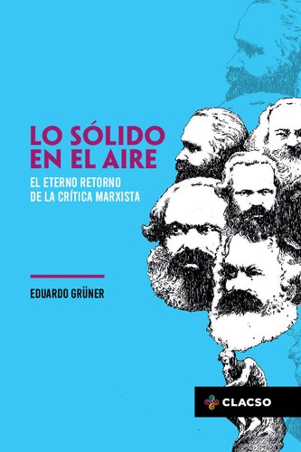 Lo solido en el aire: el eterno retorno de la crítica marxista