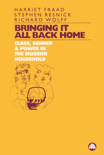 Bringing It All Back Home: Class, Gender and Power in the Modern Household Today