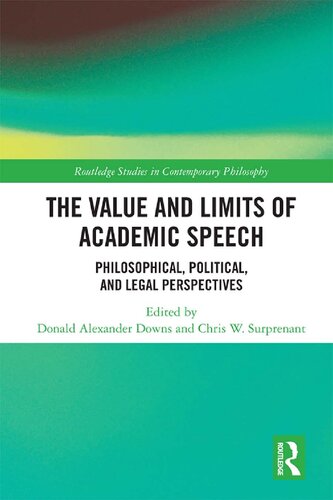 The Value and Limits of Academic Speech: Philosophical, Political, and Legal Perspectives