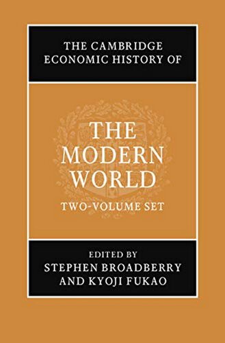 The Cambridge Economic History of the Modern World: Volume 2, 1870 to the Present