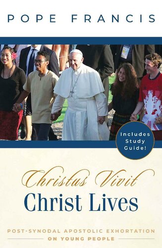 Christ Lives: Christus Vivit: Post-Synodal Apostolic Exhortation on Young People