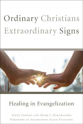 Ordinary Christians, Extraordinary Signs: Healing in Evangelization